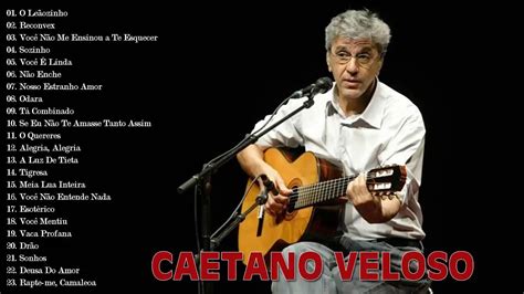 velo caerano|As melhores músicas de Caetano Veloso